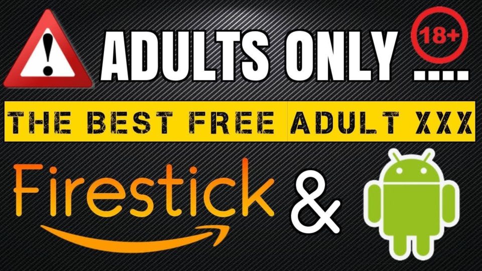 BEST ADULT Website FOR All Devices. best adult app on firestick. 