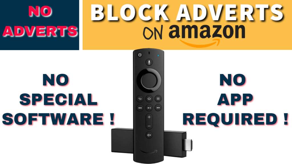 Block adverts on Amazon Firestick with no APP required !