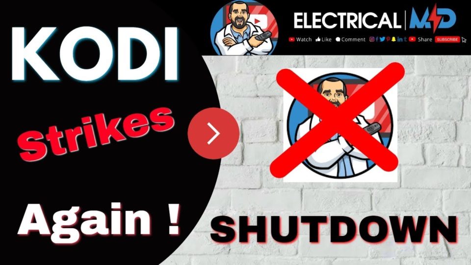 KODI Strikes again ! Electrical MD Largest Kodi Youtuber SHUTDOWN