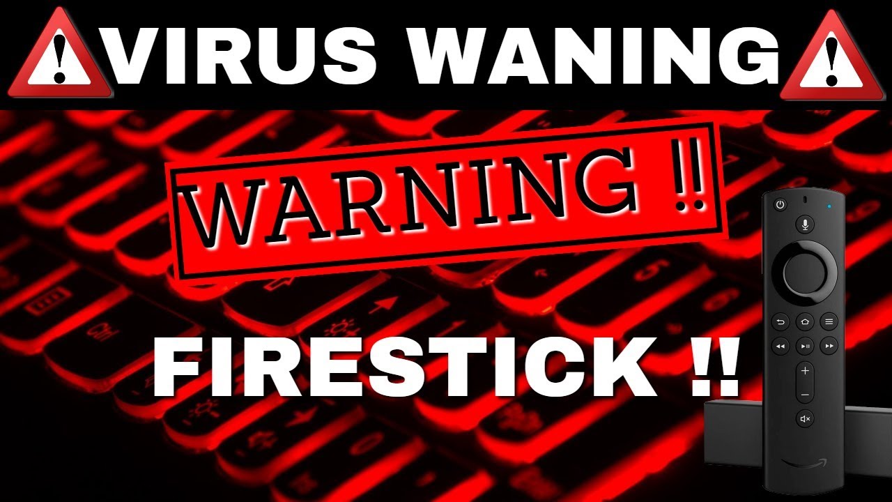 WARNING FIRESTICK VIRUS ! Remove them now ! - DocSquiffy.com