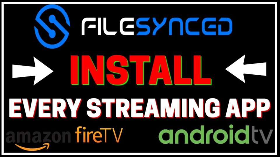 FileSynced is here - INSTALL EVERY STREAMING APP, SPORTS, MOVIES & MORE