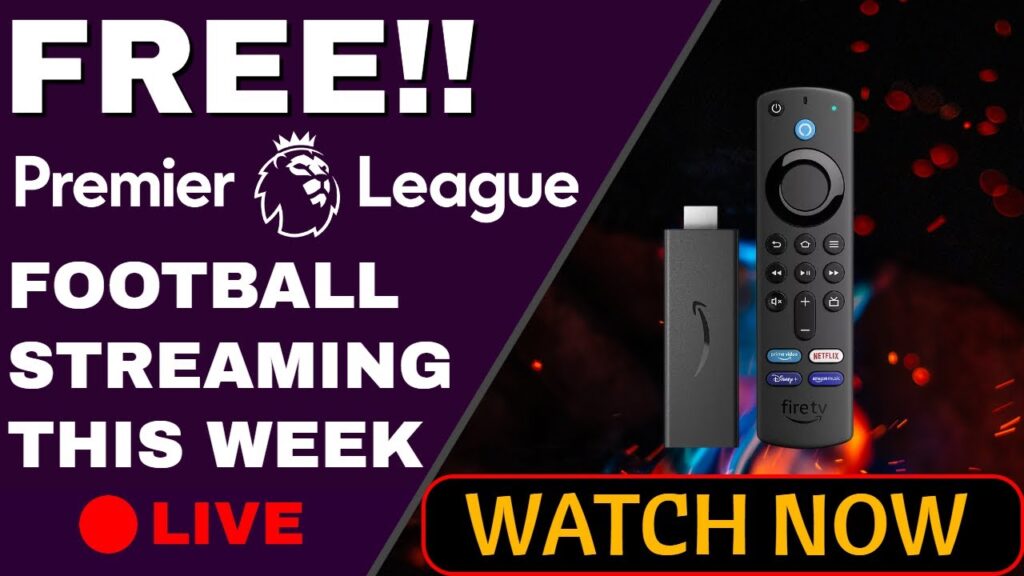 STREAM PREMIER LEAGUE FOOTBALL FOR FREE ON FIRESTICK & ANDROID! 2022